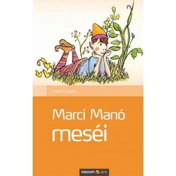 MARCI MANÓ MESÉI (2012)