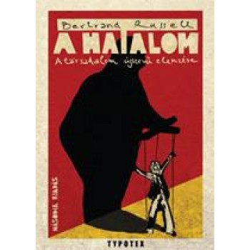 A HATALOM - A TÁRSADALOM ÚJSZERŰ ELEMZÉSE (ÚJ!!) (2012)