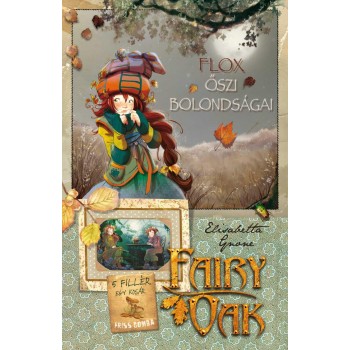 FLOX ŐSZI BOLONDSÁGAI - FAIRY OAK 6. (2012)