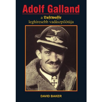 ADOLF GALLAND - A LUFTWAFFE LEGHÍRESEBB VADÁSZPILÓTÁJA (1997)