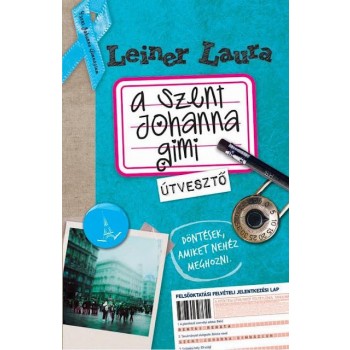 A SZENT JOHANNA GIMI 7. - ÚTVESZTŐ (2012)