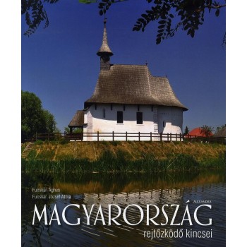 MAGYARORSZÁG REJTŐZKÖDŐ KINCSEI (2012)