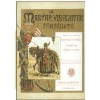 A MAGYAR VISELETEK TÖRTÉNETE (2012)