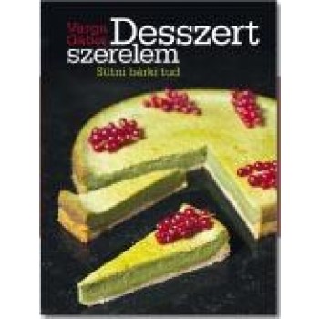 DESSZERT SZERELEM - SÜTNI BÁRKI TUD (2012)