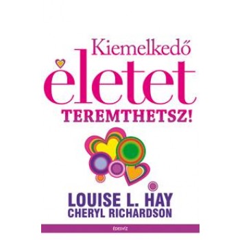KIEMELKEDŐ ÉLETET TEREMTHETSZ! (2012)