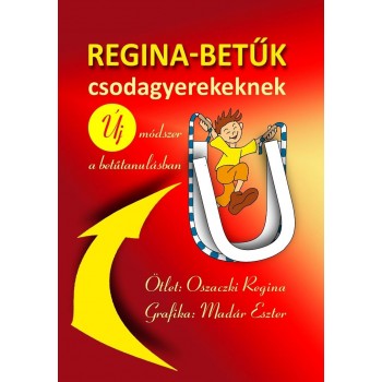 REGINA-BETŰK CSODAGYEREKEKNEK (2012)