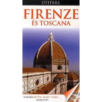 FIRENZE ÉS TOSCANA - ÚTITÁRS (ÚJ!) (2012)