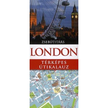 LONDON - TÉRKÉPES ÚTIKALAUZ - ZSEBÚTITÁRS (ÚJ!) (2012)