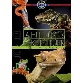 A HÜLLŐK ÉS KÉTÉLTŰEK VILÁGA - A MI VILÁGUNK (2012)