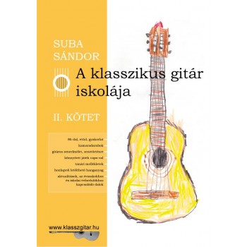 A KLASSZIKUS GITÁR ISKOLÁJA - II. KÖTET (2012)