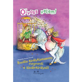ROZÁLIA KIRÁLYKISASSZONY MEGMENTI A TÜNDÉRKIRÁLYNŐT (2012)