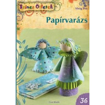 PAPÍRVARÁZS - SZÍNES ÖTLETEK 36. (2012)