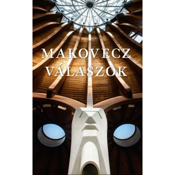 MAKOVECZ - VÁLASZOK (2011-1981) (2012)
