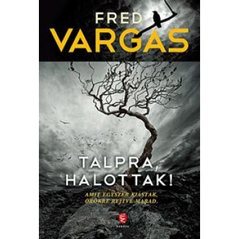 TALPRA, HALOTTAK! (2012)