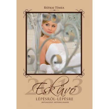 ESKÜVŐ LÉPÉSRŐL-LÉPÉSRE 2013 (2012)