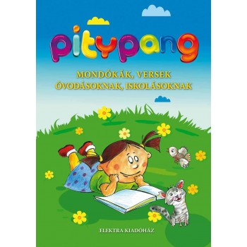 PITYPANG - MONDÓKÁK, VERSEK ÓVODÁSOKNAK, ISKOLÁSOKNAK (2012)