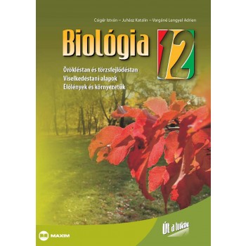BIOLÓGIA 12. - ÚT A TUDÁSHOZ (2012)