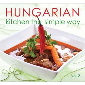 HUNGARIAN KITCHEN - THE SIMPLE WAY  II. (2012)