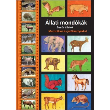 ÁLLATI MONDÓKÁK - EMLŐS ÁLLATOK - MATRICÁKKAL ÉS JÁTÉKKÁRTYÁKKAL (2012)
