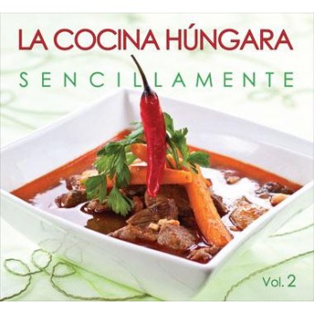 LA COCINA HÚNGARA - SENCILLAMENTE II. (2012)
