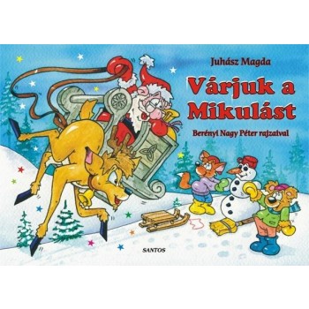 VÁRJUK A MIKULÁST - BERÉNYI NAGY PÉTER RAJZAIVAL - LEPORELLÓ (2012)