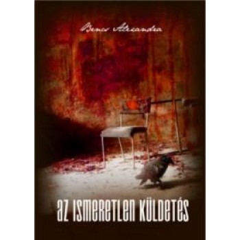 AZ ISMERETLEN KÜLDETÉS (2012)