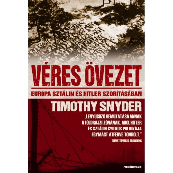 VÉRES ÖVEZET - EURÓPA HITLER ÉS SZTÁLIN SZORÍTÁSÁBAN (2012)