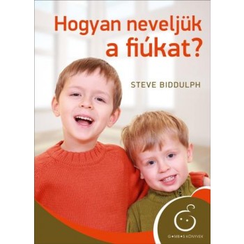 HOGYAN NEVELJÜK A FIÚKAT? (2012)