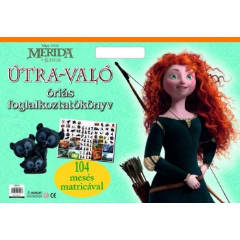 MERIDA, A BÁTOR - ÚTRA-VALÓ ÓRIÁS FOGLALKOZTATÓKÖNYV (2012)