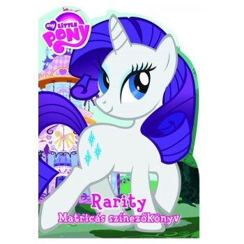 MY LITTLE PONY - RARITY MATRICÁS SZÍNEZŐKÖNYV (2012)