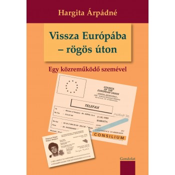 VISSZA EURÓPÁBA - RÖGÖS ÚTON (2012)