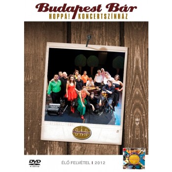 BUDAPEST BÁR - HOPPÁ! KONCERTSZÍNHÁZ - ÉLŐ FELVÉTEL - DVD - (2012)