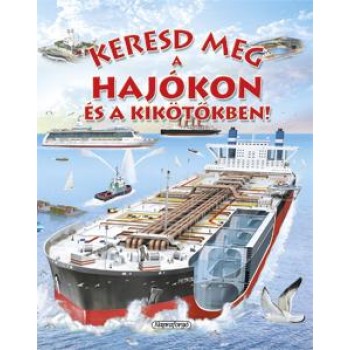 KERESD MEG A HAJÓKON ÉS A KIKÖTŐKBEN! (2012)