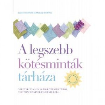 A LEGSZEBB KÖTÉSMINTÁK TÁRHÁZA (2012)