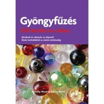 GYÖNGYFŰZÉS - 200 KÉRDÉS ÉS VÁLASZ (2012)