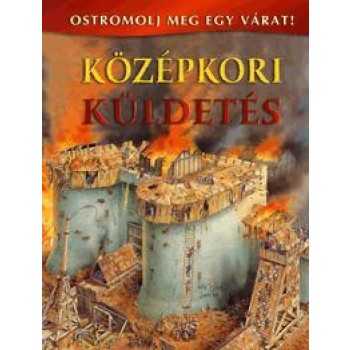 KÖZÉPKORI KÜLDETÉS - OSTROMOLJ MEG EGY VÁRAT! (2012)