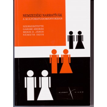 NEMZEDÉKI NARRATÍVÁK A KULTÚRATUDOMÁNYOKBAN (2012)