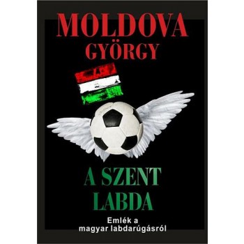 A SZENT LABDA - VALLOMÁS A MAGYAR FOCIRÓL (2012)