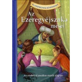 AZ EZEREGYÉJSZAKA MESÉI - KLASSZIKUSOK KÖNNYEDÉN (2012)