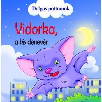 VIDORKA, A KIS DENEVÉR - DOLGOS PÖTTÖMÖK (2012)