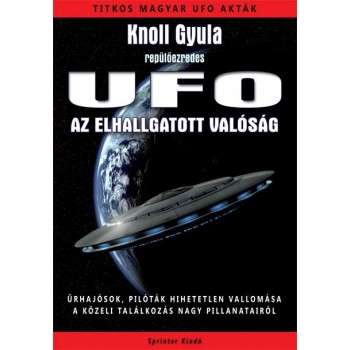 UFO - AZ ELHALLGATOTT VALÓSÁG (2012)