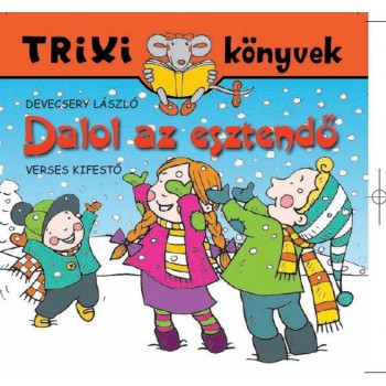 TRIXI KÖNYVEK - DALOL AZ ESZTENDŐ (2012)
