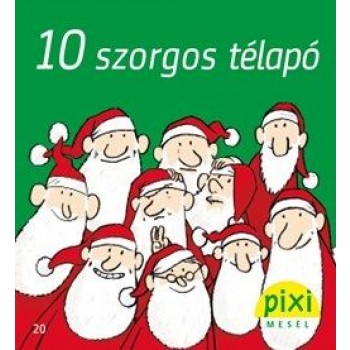 10 SZORGOS TÉLAPÓ - PIXI MESÉL 20. (2012)
