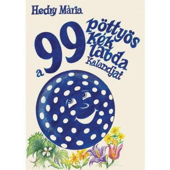 A 99 PÖTTYÖS KÉK LABDA KALANDJAI (2012)