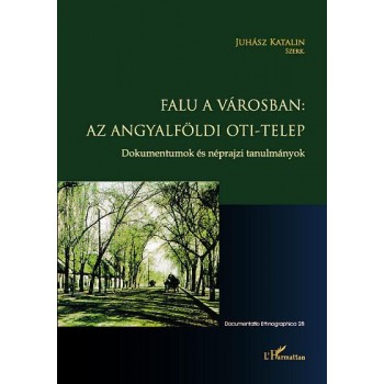 FALU A VÁROSBAN: AZ ANGYALFÖLDI OTI-TELEP (2012)