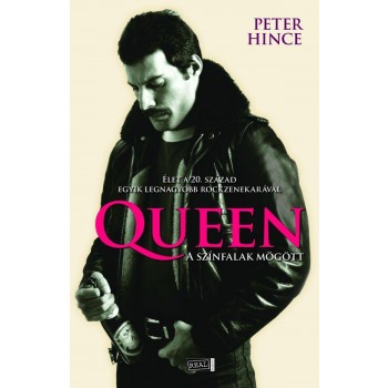 QUEEN - A SZÍNFALAK MÖGÖTT (2012)
