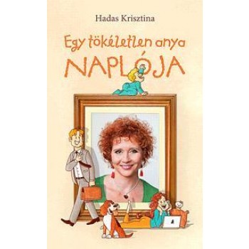 EGY TÖKÉLETLEN ANYA NAPLÓJA (2012)