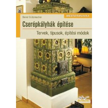 CSERÉPKÁLYHÁK ÉPÍTÉSE (ÚJ!) (2012)