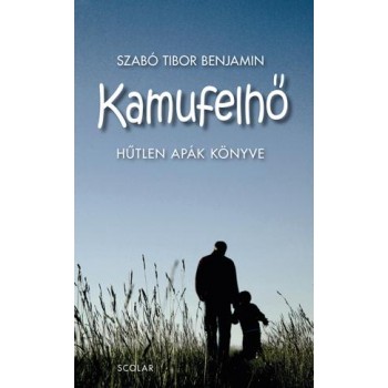 KAMUFELHŐ - HŰTLEN APÁK KÖNYVE (2012)