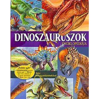 DINOSZAURUSZOK ENCIKLOPÉDIÁJA (2012)